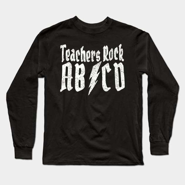 Teachers Rock ABCD distressed look Long Sleeve T-Shirt by Sheila’s Studio